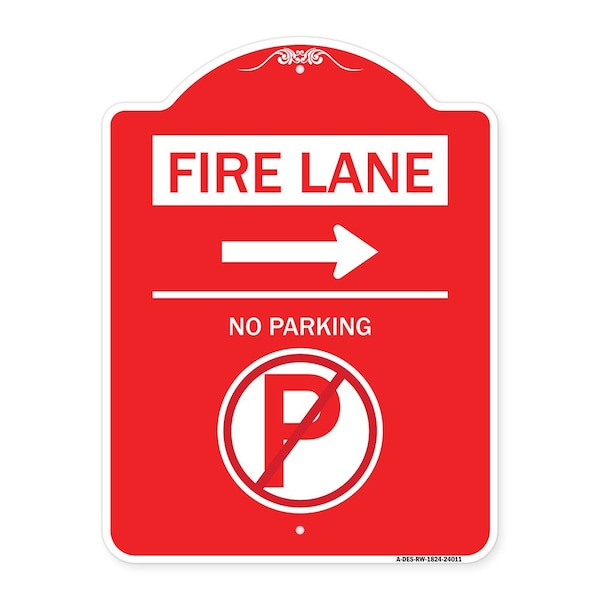 Fire Lane No Parking W/ No Parking & Right Arrow Heavy-Gauge Alum Sign, 18" x 24", RW-1824-24011